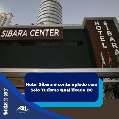 HOTEL SIBARA ASSOCIADO ABIH-SC RECEBE SELO SUSTENTAVEL