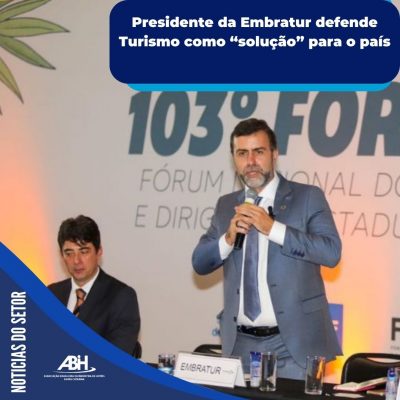 Presidente da Embratur defende Turismo como “solução” para o país