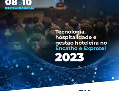 9. Tecnologia, hospitalidade e gestão hoteleira no Encatho 2023
