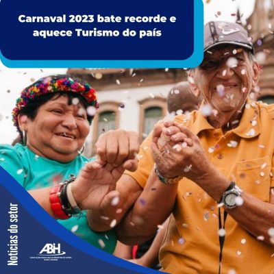 Carnaval 2023 bate recorde e aquece Turismo do país