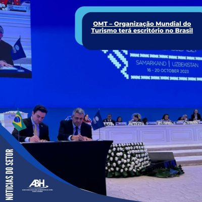 OMT – Organização Mundial do Turismo terá escritório no Brasil