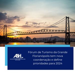 Fórum de Turismo da Grande Florianópolis tem nova coordenação e define prioridades para 2024