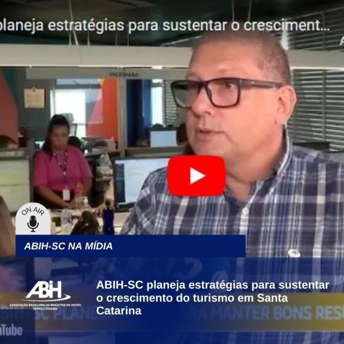 ABIH-SC planeja estratégias para sustentar o crescimento do turismo em Santa Catarina