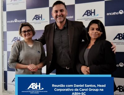 Reunião com Daniel Santos, Head Corporativo da Carol Group na ABIH-SC