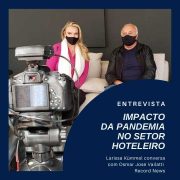 Pandemia no setor hoteleiro - Osmar José Vailatti é entrevistado por Larissa Kümmel